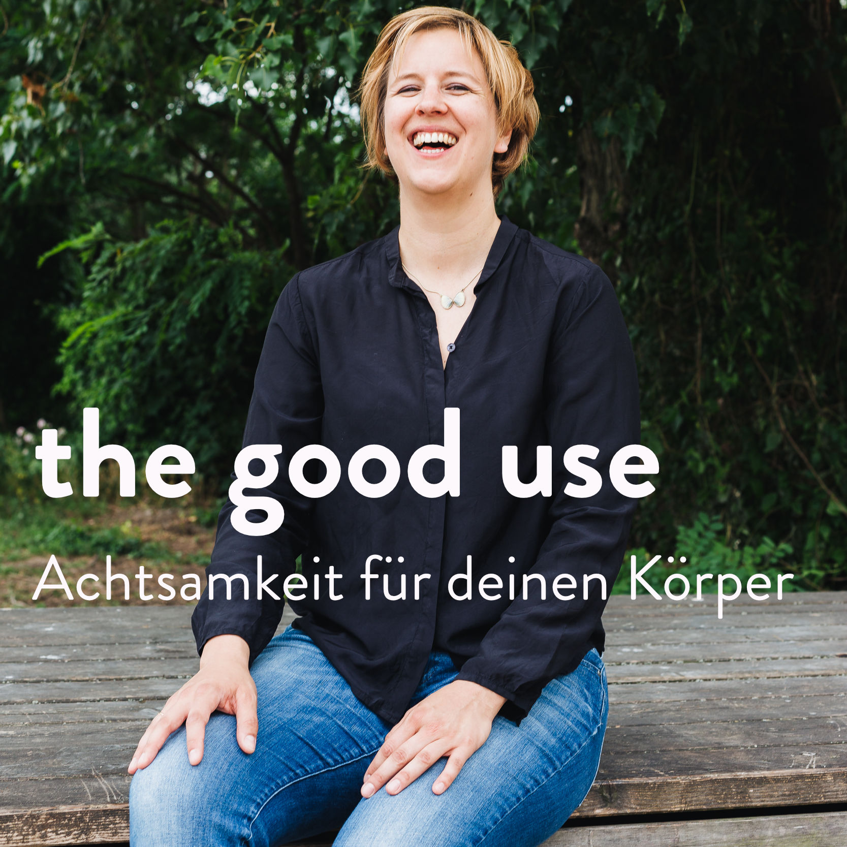 the good use - Achtsamkeit für deinen Körper